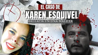 El Caso de Karen Esquivel hallada en una maleta en Naucalpan estado de mexico |Criminalista Nocturno