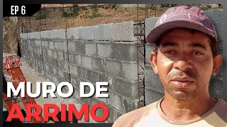 Construindo o Muro de Arrimo da Obra | ANTÔNIO JORGE