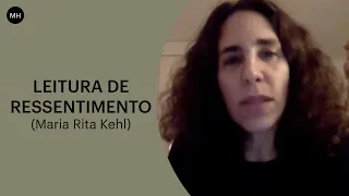 MARIA HOMEM: LEITURA DE RESSENTIMENTO (MARA RITA KEHL)