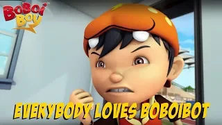 BoBoiBoy [English] S3E18 - Everybody Loves BoBoiBot