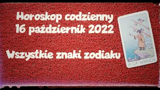 Karta Dnia. Horoskop 16 październik 2022🍀 Wszystkie znaki zodiaku 💚💚