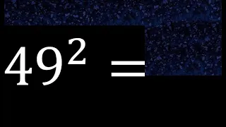 49 elevado a la 2 . 49^2 , numero con exponente al cuadrado
