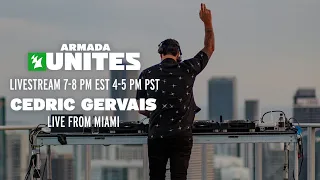 Cedric Gervais live from Miami || Armada Unites Livestream