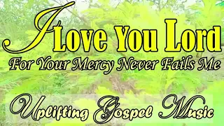 I Love You Lord/Country Gospel Music By Kriss tee Hang/Lifebreakthrough Music