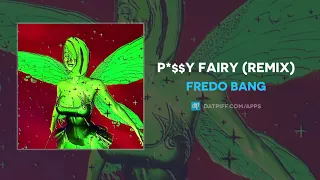 Fredo Bang - P*$$Y Fairy (Remix) (AUDIO)