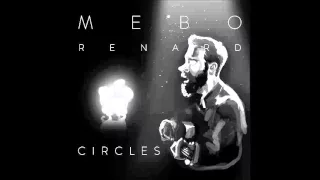 Mebo Renard - Circles (Official Audio)