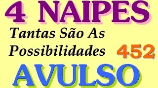 452-  SÃO  TANTAS  AS  POSSIBILIDADES  -  4  NAIPES