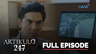 Artikulo 247: Full Episode 45 (Stream Together)