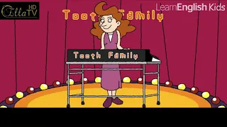 Tooth family - LearnEnglish Kids - ELLA TV - قناة ايلا