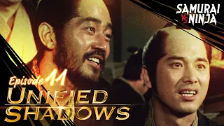 Unified Shadows Full Episode 11 | SAMURAI VS NINJA | English Sub