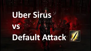 [3.22] PoE - Uber Sirus vs Default Attack