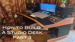 How to Build a Studio Desk for Music Production Part 3