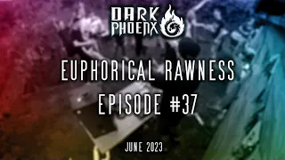 Dark PhoenX - Euphorical Rawness #37 (Euphoric & Rawphoric Hardstyle Mix June 2023)