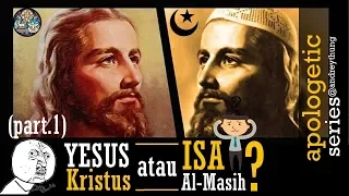 Isa Almasih atau Yesus Kristus? (Part 1) | Perbandingan Ajaran Islam dan Kristen