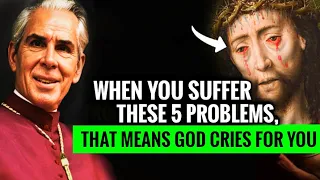 FULTON J SHEEN: God's Cries For You When You Face These 5 Problems | Chosen One