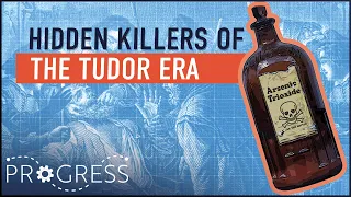 Why Wouldn't You Survive If You Were Sent Back To The Tudor Era? | Hidden Killers | Progress