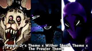 [500 Subscribers Special] Mangle Jr's Theme x Wither Storm Theme x The Prowler Theme (My Version)