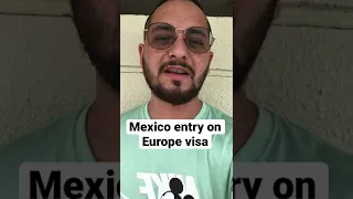 Without visa entry in Mexico if u have European or Japan visa