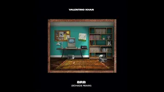 Valentino Khan - BRB (Schade Remix) [Official Audio]