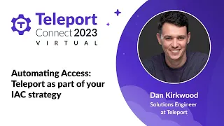 Automating Access: Teleport as part of your IAC strategy