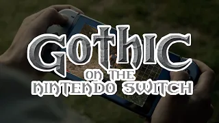 Gothic 1 on Nintendo Switch | What we know from THQ NORDIC