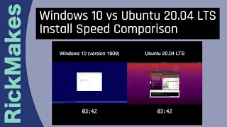 Windows 10 vs Ubuntu 20.04 LTS Install Speed Comparison