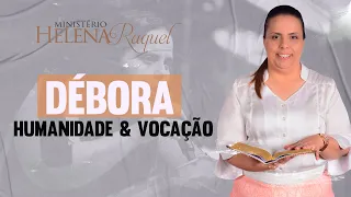 Pastora Helena Raquel - Débora Humanidade & Vocação