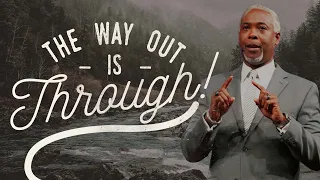 The Way Out Is Through | Bishop Dale C. Bronner | Word of Faith Family Worship Cathedral