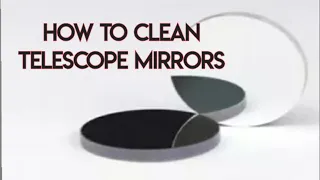 How To Clean a Telescope Mirror