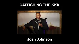 Josh Johnson - Catfishing the KKK