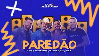 PAREDÃO - KAIK E ALESSANDRO feat. PEDRO PAULO E ALEX (Vídeo Oficial)