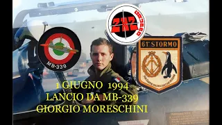 1 GIUGNO  1994 LANCIO DA MB 339 MORESCHINI / BETTINAZZI