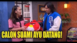 Keanu, Calon Suami Ayu Datang Bikin Heboh! | LAPOR PAK (07/11/22) Part 1