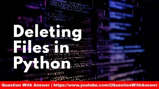 Deleting a file in Python | file handling in python programming