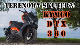 Terenowy Skuter?! - Kymco DTX 360 (350)