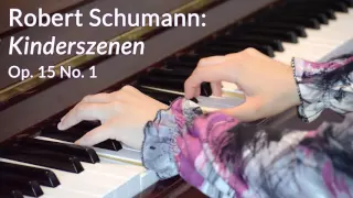 R. Schumann: “Of Foreign Lands and Peoples” from Kinderszenen, Op. 15, No. 1 (Anna Nadiryan)