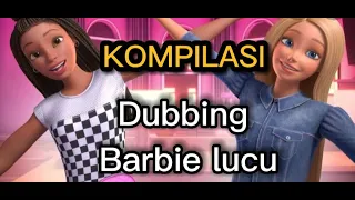 Barbie lucu | parodi dubbing kompilasi tiktok #6 @andiwIndryy