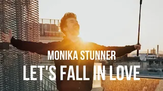 Monika Stunner -  Let's Fall In Love