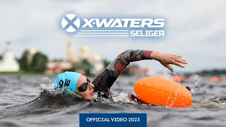 X-WATERS Seliger 2023 | Official video