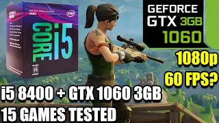 i5 8400 paired with a GTX 1060 3gb - Enough For 60 FPS? - 15 Games Tested at 1080p