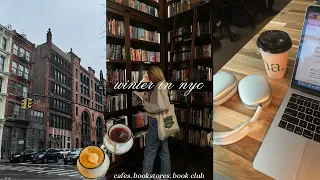 winter in nyc | exploring the city, bookstore cafe + book club chat!