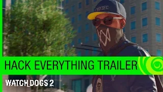 Watch Dogs 2 Trailer: Hack Everything – E3 2016