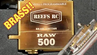 BRASS RAW500 REEFS RC!