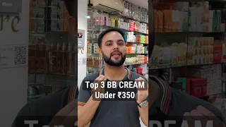 Top 3 BB CREAM in India under ₹350 || Best BB cream in India