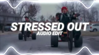 stressed out - twenty one pilots [edit audio]