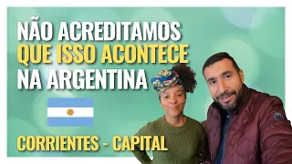 ISSO EXISTE NA ARGENTINA | Acontece em Corrientes - Capital (VLOG)