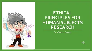 Human Subjects Research Ethics (APA & Belmont Report: Beneficence, Respect, & Justice)