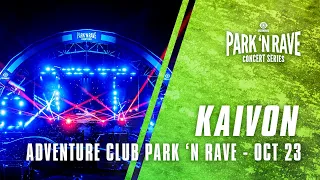 Kaivon for Adventure Club Park 'N Rave (October 23, 2020)