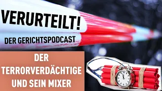 Der Mixer | Verurteilt! - Der Gerichtspodcast zum Bombenbauer