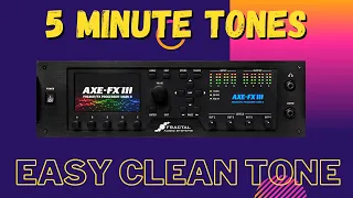 My Favourite Clean Amp in the Axe-Fx